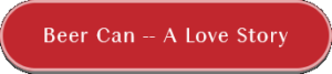 Beer Can: A Love Story button